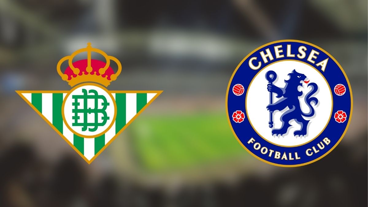 Susunan Pemain Real Betis vs Chelsea 2025