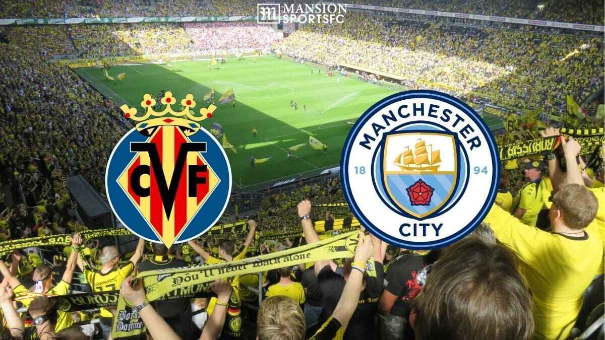 Địa Điểm Xem Trận Villarreal vs Manchester City 2025